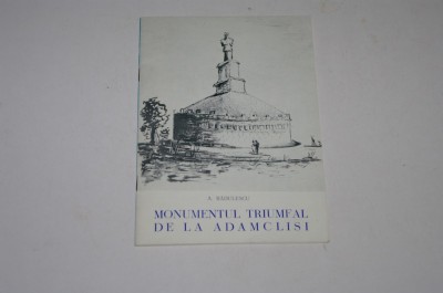Monumentul triumfal de la Adamclisi -A. Radulescu foto