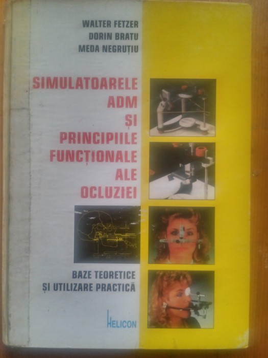 Simulatoarele ADM si principiile functionale ale ocluziei-W.Fetzer,Dorin Bratu