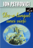 Cumpara ieftin De-a lungul unei vieti | Ion Petrovici, 2019, Ideea Europeana