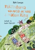Cumpara ieftin Plictisitoarea vacanta de vara a fratilor Ratoi/Dan Coman