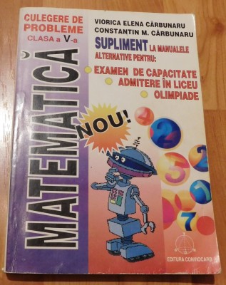 Culegere de probleme clasa a V-a de Viorica Elena Carbunaru foto