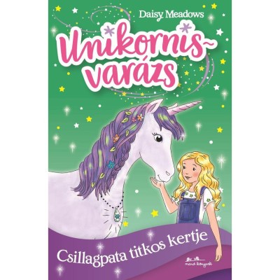 Unikornisvar&amp;aacute;zs 3. - Csillagpata titkos kertje - Daisy Meadows foto