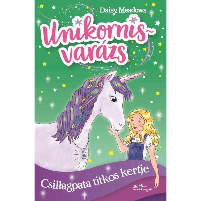 Unikornisvar&aacute;zs 3. - Csillagpata titkos kertje - Daisy Meadows
