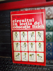 VICTOR TIBACU - CIRCUITUL IN LECTIA DE EDUCATIE FIZICA , ED. STADION , 1973 foto