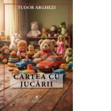 Cartea cu jucarii - Tudor Arghezi
