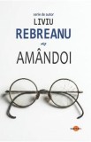 Amandoi de Liviu Rebreanu - Roman beletristic
