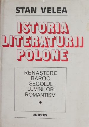 Istoria literaturii polone, vol. I - Stan Velea