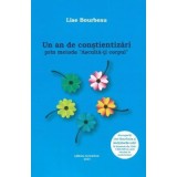 Un an de constientizari prin metoda &quot;Asculta-ti corpul&quot; - Lise Bourbeau
