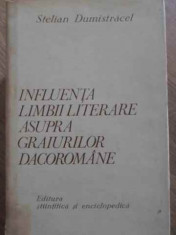 INFLUENTA LIMBII LITERARE ASUPRA GRAIURILOR DACOROMANE. FONETICA NEOLOGISMULUI-STELIAN DUMISTRACEL foto