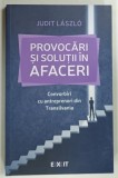 PROVOCARI SI SOLUTII IN AFACERI de JUDIT LASZLO , 2023