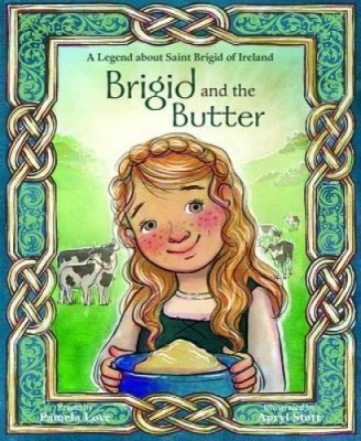 Brigid and the Butter: A Legend about St. Brigid of Ireland foto