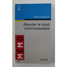 ABORDER LE DROIT COMMUNAUTAIRE par PATRICK RAMBAUD , 1997