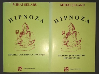 Mihai Selaru &amp;ndash; Hipnoza (Istoric, doctrine, concepții * Metode si tehnici de hipnotizare) foto