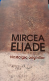 NOSTALGIA ORIGINILOR MIRCEA ELIADE