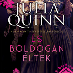 És boldogan éltek - A Bridgerton család 9. - Julia Quinn