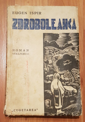 Zdroboleanca de Eugen Ispir, 1939 Roman strajeresc foto