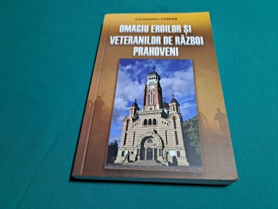 OMAGIUL EROILOR ȘI VETERANILOR DE RĂZBOI PRAHOVENI * CONSTANTIN CHIPER /2020 * foto