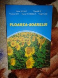 Floarea soarelui ( agricultura )- Victor Stefan , Viorel Ion ( Nu trimit prin curierat )