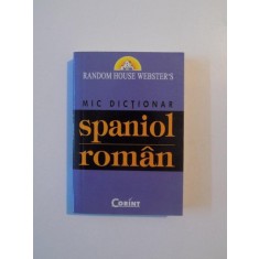 MIC DICTIONAR SPANIOL ROMAN , 2004