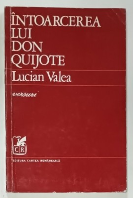 INTOARCEREA LUI DON QUIJOTE de LUCIAN VALEA , versuri , 1972 , DEDICATIE * foto