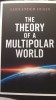 The Theory of a Multipolar World - Alexander Dugin, Arktos, 2021, Engleza, Paperback, 154 pagini, 9781914208164