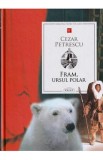 Fram, ursul polar - Cezar Petrescu