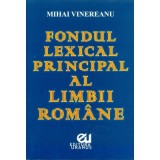 Fondul lexical principal al limbii romane - Mihai Vinereanu