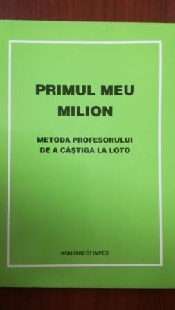 Primul meu milion: Metoda profesorului de a castiga la loto