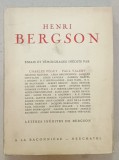 HENRI BERGSON , ESSAIS ET TEMOINAGES par CHARLES PEGUY , PAUL VALERY , MAURICE BLONDEL ..../ LETTRES INEDITES DE BERGSON , ANII &#039;40