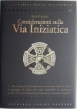 Considerazioni sulla Via Iniziatica - Rene Guenon, Carte in engleza