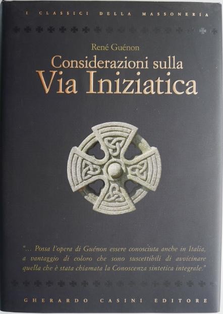Considerazioni sulla Via Iniziatica &ndash; Rene Guenon
