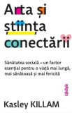 Arta și știința conectării - Paperback brosat - Kasley Killam - Lifestyle