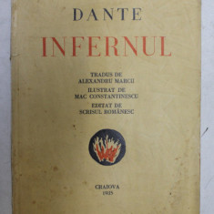 INFERNUL de DANTE , tradus de ALEXANDRU MARCU , ilustrat de MAC CONSTANTINESCU , 1935