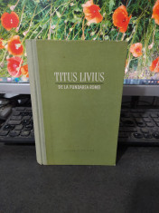 Titus Livius, De la fundarea Romei vol. 1 editura ?tiin?ifica Bucure?ti 1959 166 foto