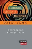 Somnul, visele si moartea. O explorare a constiintei/Dalai Lama, Lifestyle Publishing
