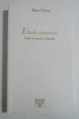 Marcel Tolcea - Eliade, Ezotericul Rene Guenon Mircea proza fantastica simboluri