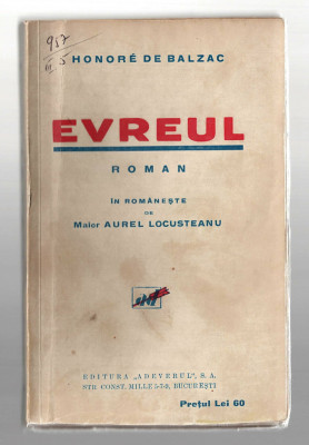 Evreul - Honore de Balzac, Ed. &amp;quot;Adeverul&amp;quot;, 1930 foto