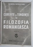 Cumpara ieftin Curente si tendinte in filozofia romaneasca - Lucretiu Patrascanu - Carte veche de anticariat