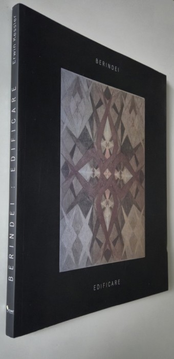 Album de arta Gheorghe Berindei Edificare Coordonator Erwin Kessler
