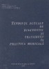 Tendinte Actuale Diagnostic si Tratament in Practica Medicala - Constantin Chira, Editura Ministerului de Interne