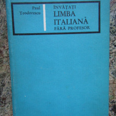 Invatati limba italiana fara profesor – Paul Teodorescu