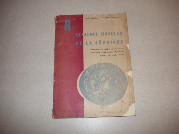 Tezaurul monetar de la Caprioru - Eugen Chirila si Gabriel Mihaescu