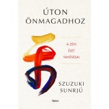 &Uacute;ton &ouml;nmagadhoz - A zen &eacute;let tan&iacute;t&aacute;sai - Sunrj&uacute;