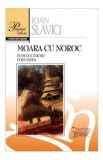 Moara cu noroc - Ioan Slavici