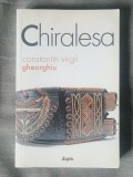 Constantin Virgil Gheorghiu - Chiralesa