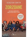 Kirsten Smith - Zorzoane (Editia: 2019)