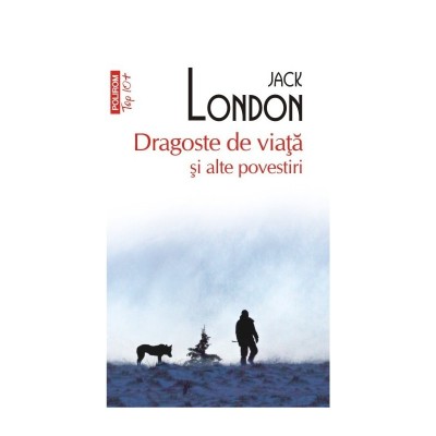 Jack London - Dragoste de viață și alte povestiri foto