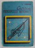 CARTEA FIERARULUI BETONIST de T. CARARE , 1980 *MINIMA UZURA