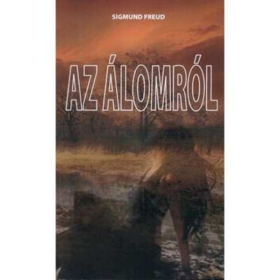 Az &amp;aacute;lomr&amp;oacute;l - Sigmund Freud foto