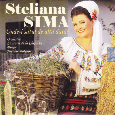 CD Populara: Steliana Sima - Unde-i satul de alta data? ( original ) foto